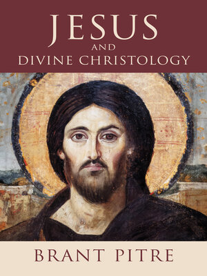 cover image of Jesus and Divine Christology